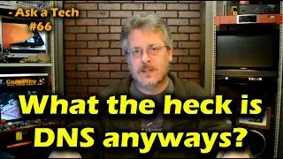 Quick Understanding of DNS (Domain Name System) - Ask a Tech #66