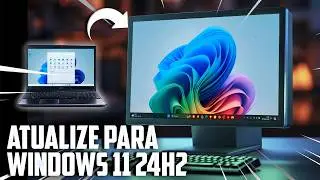 Como ATUALIZAR para o WINDOWS 11 24H2 (SUPER FÁCIL) OFICIAL!