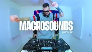 MACROLEV PRESENTS MACROSOUNDS - EPISODE 196