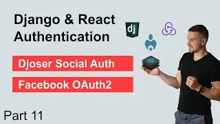 Django & React JWT Authentication Part 11 - Social Auth with Facebook OAuth2