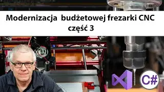 Modernizacja frezarki CNC. Soft - dekodowanie i ponowne kodowanie G-Code