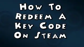 How to Redeem a Steam Key Code