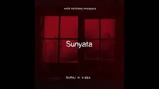 SUNYATA | SURAJ FT. V-BEK (Prod. Sleepless Beats)(Official Music)