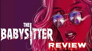 HARRYWEEN : Harry FleuTV reviews: Netflix’s ‘The Babysitter’