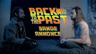 Back to the Past (2024) - Bande Annonce