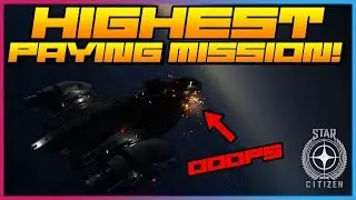 HIGHEST PAYING JOB [STAR CITIZEN]