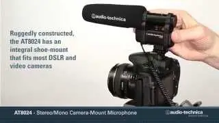 AT8024 Overview | Stereo/Mono Camera-Mount Microphone
