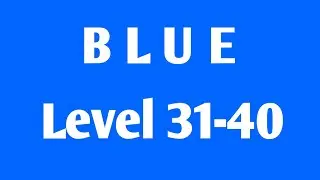 Blue Level 31 32 33 34 35 36 37 38 39 40 Full Walkthrough Gameplay Barte Bonte IOS BLUE Puzzle Game