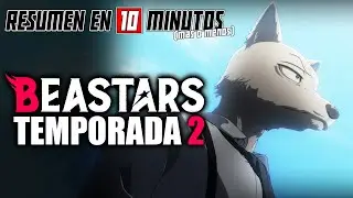 🔷 Beastars | Resumen en 10 Minutos (más o menos) | TEMPORADA 2