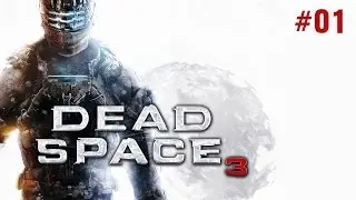Dead Space 3 Прохождение׃ Глава 1  «Внезапное пробуждение»