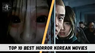 Top 10 Best Horror Korean Movies | Planet falls
