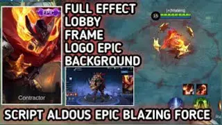 New Scrip Skin Aldous Blazing Force Terbaru No pasword  || File BackUp