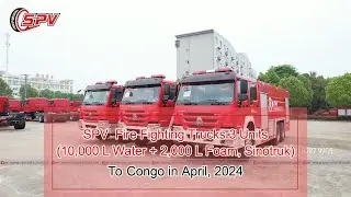 SPV 3 Units Fire Fighting Trucks, SinotrukTo Congo in April, 2024 | Fire Truck Manufacturer