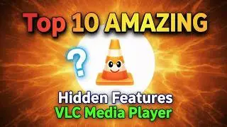 VLC Secrets 10 Features That Make It the Ultimate Media Tool