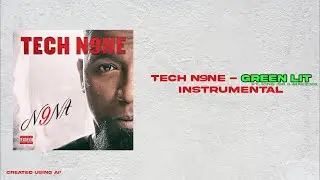 Tech N9ne - Green Lit ft. MAEZ301 & King Iso | AI INSTRUMENTAL