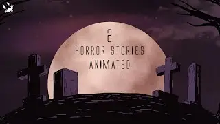 2 Horror Stories Animated Compilation