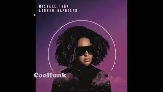 Mishell Ivon & Andrew Napoléon - U Got Me (Modern Funk)
