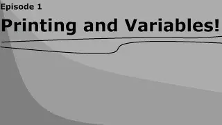 Progressive #1 - Printing and Variables!