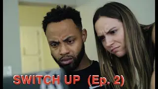 SWITCH UP (Ep. 2) | w/@Careythelegacy