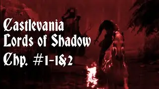 Let's Play Castlevania: Lords of Shadow Chp. 1-1 & 2: Lycanthropy (Uncut)