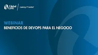 Webinar Beneficios de DevOps para el Negocio - Global Lynx