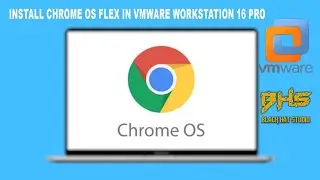 Install Chrome OS Flex in VMware Workstation 16 pro