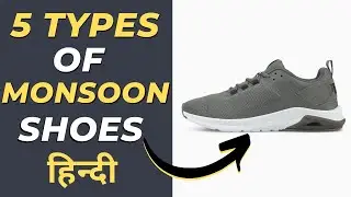 5 Types of Monsoon shoes for every Men | Rainy season shoes | shahstyle हिन्दी