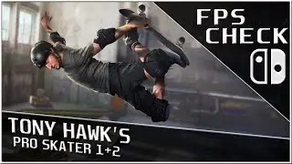 Tony Hawk's Pro Skater 1+2 | FPS Check • Nintendo Switch Gameplay