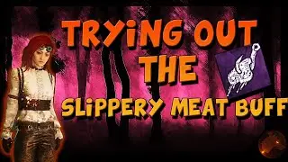 Is The New Slippery Meat Any Good | Dead By Daylight Survivor Gameplay