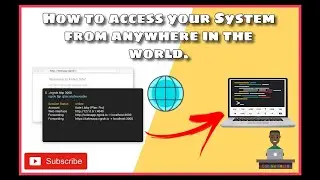How to Access your System from any where in the World