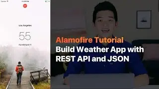 ALAMOFIRE: BUILD WEATHER APP WITH REST API, JSON AND ALAMOFIRE IN iOS WITH SWIFT