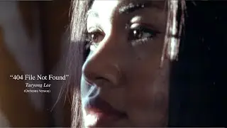 404 File Not Found- Taeyong Lee [Orchestra Version]
