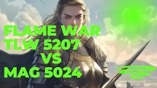 Flame War | TLW 5207 VS Mag 5024 | King Of Avalon