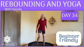 Fun And Easy Rebounding & Yoga - Day 34 Lymph Boost! #reboundingfitness