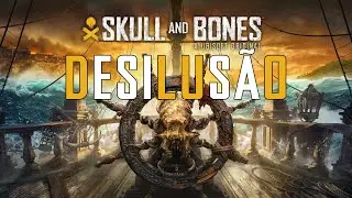 Skull And Bones Review - Um Jogo A NÃO Jogar