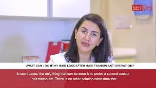 WHAT CAN I DO IF MY HAIR LOSS AFTER HAIR TRANSPLANT OPERATION