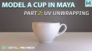 How To Model A Cup In Maya Tutorial | Part 2: UV Unwrapping