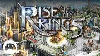 Rise of the Kings Android Gameplay
