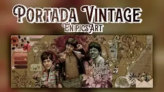 Cómo hacer una portada vintage en picsArt 
