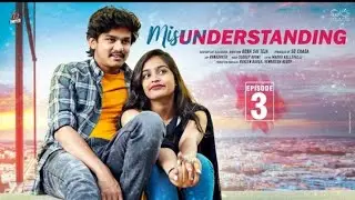 MISunderstanding || Episode - 3 || Dorasai Teja || Varsha Dsouza || Tej India || Infinitum Media