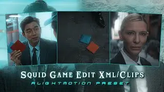 Squid Game Season 3 Edit Preset Alightmotion | Salesman Edit Preset | Xml + Clips 