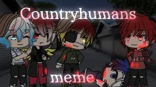 •| Countryhumans meme |•| ты знаешь что сейчас за твоей спиной? |•