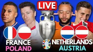 🔴FRANCE vs POLAND + NETHERLANDS vs AUSTRIA LIVE | EURO 2024 | Full Match LIVE Today