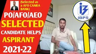 PO/AFO/AEO SELECTED CANDIDATE HELPS ASPIRANT 2021-22