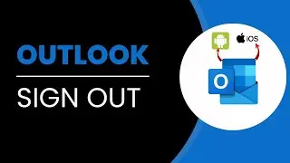 How To Sign Out Outlook App On Android And iOS Devices 2024