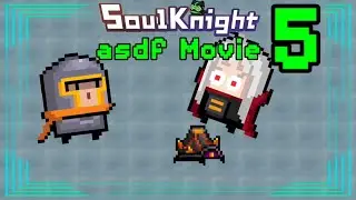 Soul Knight asdf Movie 5