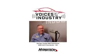 Hypertech's Voices of the Industry SEMA 2022 Featuring Bob Spar, Founder B&M Transmissions Promo