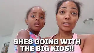 SHES GOING WITH THE BIG KIDS!!