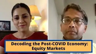 Decoding the Post-COVID Economy: Equity Markets