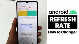 How to Change Refresh Rate On Android Phone (60Hz-120Hz)